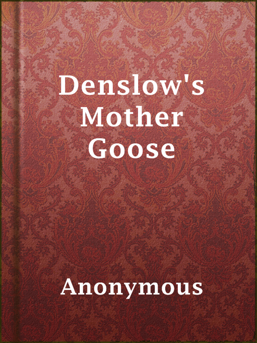 Title details for Denslow's Mother Goose by Anonymous - Available